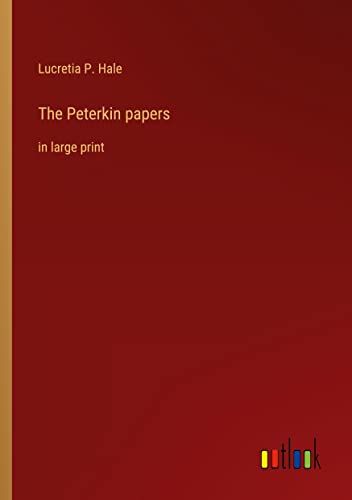 The Peterkin papers: in large print