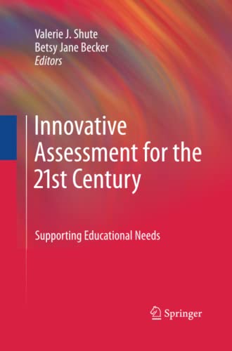 Innovative Assessment for the 21st Century: Supporting Educational Needs