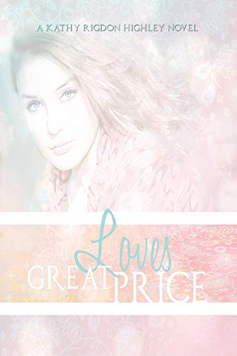 Love's Great Price: The Legacy Begins