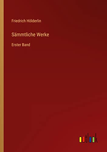 Sämmtliche Werke: Erster Band