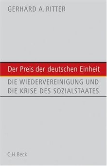 Der Preis der deutschen Einheit: Die Wiedervereinigung und die Krise des Sozialstaats