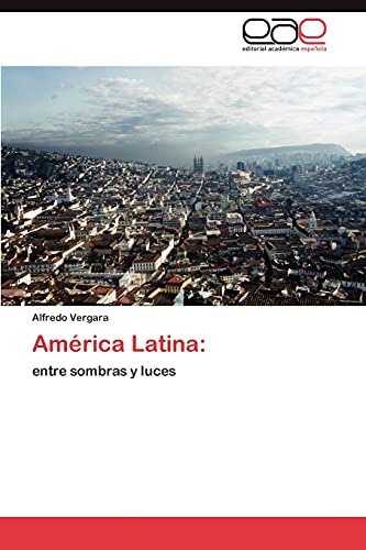 América Latina:: entre sombras y luces