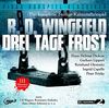 Drei Tage Frost / Das komplette 2-teilige Kriminalhörspiel von R. D. Wingfield (Pidax Hörspiel-Klassiker)