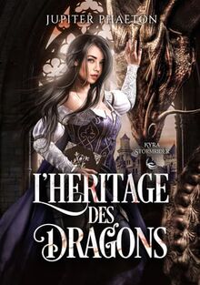 L'héritage des dragons (Kyra Stormrider, Band 3)