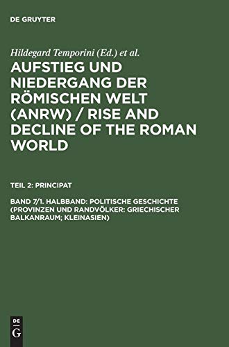 Aufstieg und Niedergang der römischen Welt, 3 Tle. in Einzelbdn., Bd.7/1 (Aufstieg und Niedergang der römischen Welt (ANRW) / Rise and Decline of the Roman World. Principat)