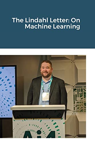 The Lindahl Letter: On Machine Learning