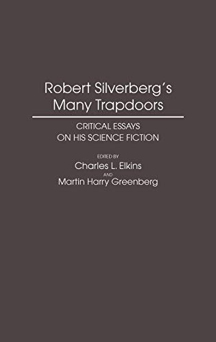 Robert Silverberg's Many Trapdoors: Critical Essays on His Science Fiction (Contributions to the Study of Science Fiction & Fantasy)