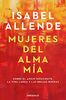 Mujeres del alma mia: Sobre el amor impaciente, la vida larga y las brujas buenas (Best Seller)