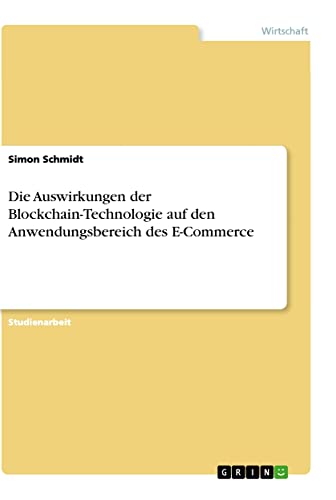 Die Auswirkungen der Blockchain-Technologie auf den Anwendungsbereich des E-Commerce