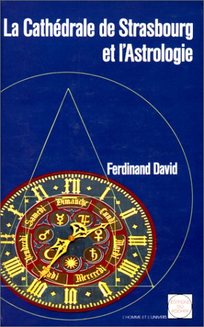 La Cathédrale De Strasbourg Et L'astrologie (homme Et Univers)