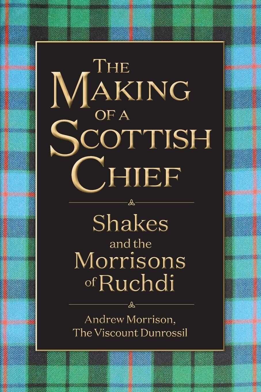 The Making of a Scottish Chief