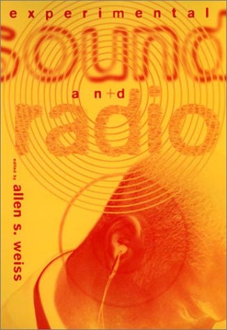 Experimental Sound and Radio (Tdr Books)
