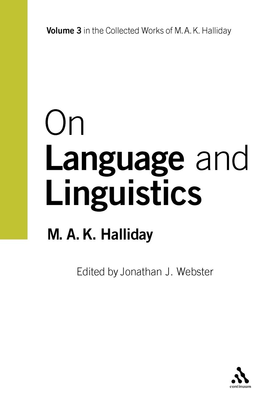 On Language and Linguistics, Volume 3 (Collected Works of M.a.k. Halliday, 3)