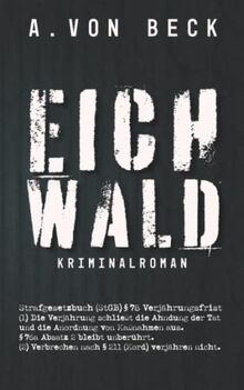 Eichwald: Ein Dorf und die Schuld (Eichwald-Serie, Band 1)