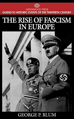 The Rise of Fascism in Europe (Greenwood Press Guides to Historic Events of the Twentieth Century)