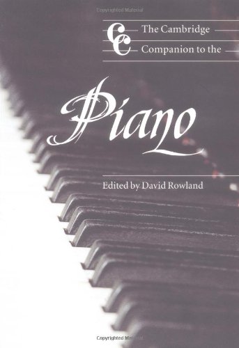 David Rowland Camb Companion To The Piano (Cambridge Companions To Music)