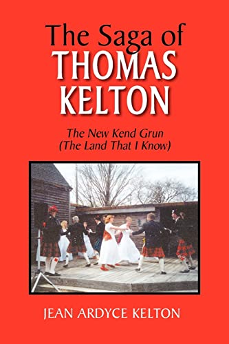 The Saga of Thomas Kelton: The New Kend Grun (The Land That I Know)
