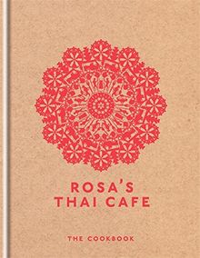 Rosa's Thai Cafe: The Cookbook