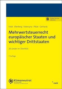 Mehrwertsteuerrecht europäischer Staaten und wichtiger Drittstaaten: 28 Länder im Überblick