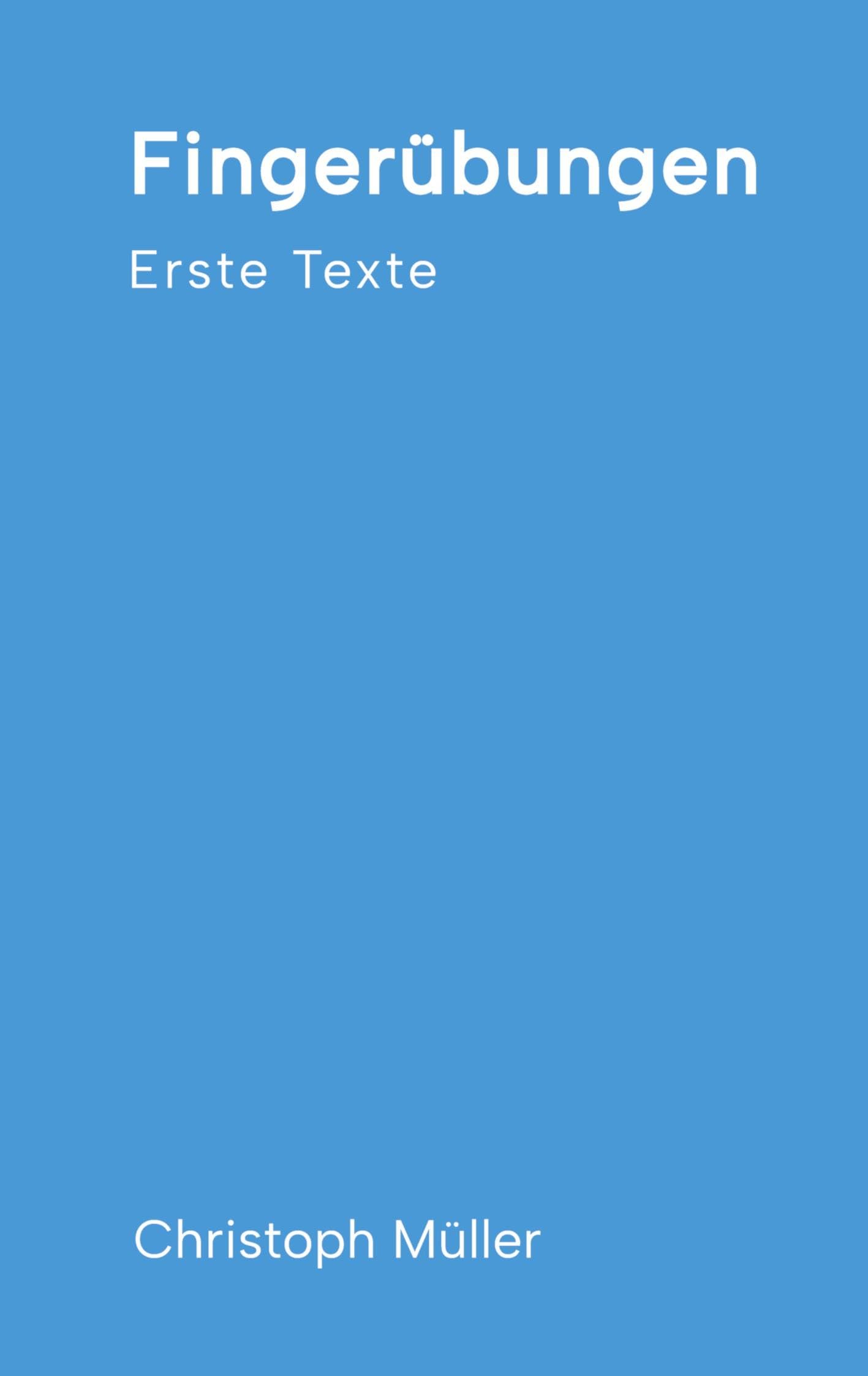 Fingerübungen - kleine, schnelle Texte für zwischendurch, nachdenklich oder für ein kurzes Lachen: Erste Texte - von der Kindheit umgeben von Feldern und Wäldern bis zu Begegnungen in der großen Stadt