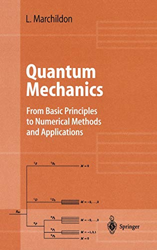 Quantum Mechanics: From Basic Principles to Numerical Methods and Applications (Advanced Texts in Physics)