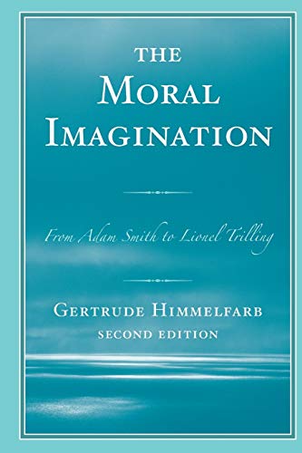 The Moral Imagination: From Adam Smith to Lionel Trilling, Second Edition
