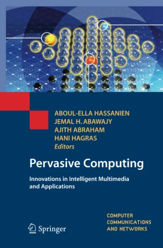 Pervasive Computing: Innovations in Intelligent Multimedia and Applications (Computer Communications and Networks)