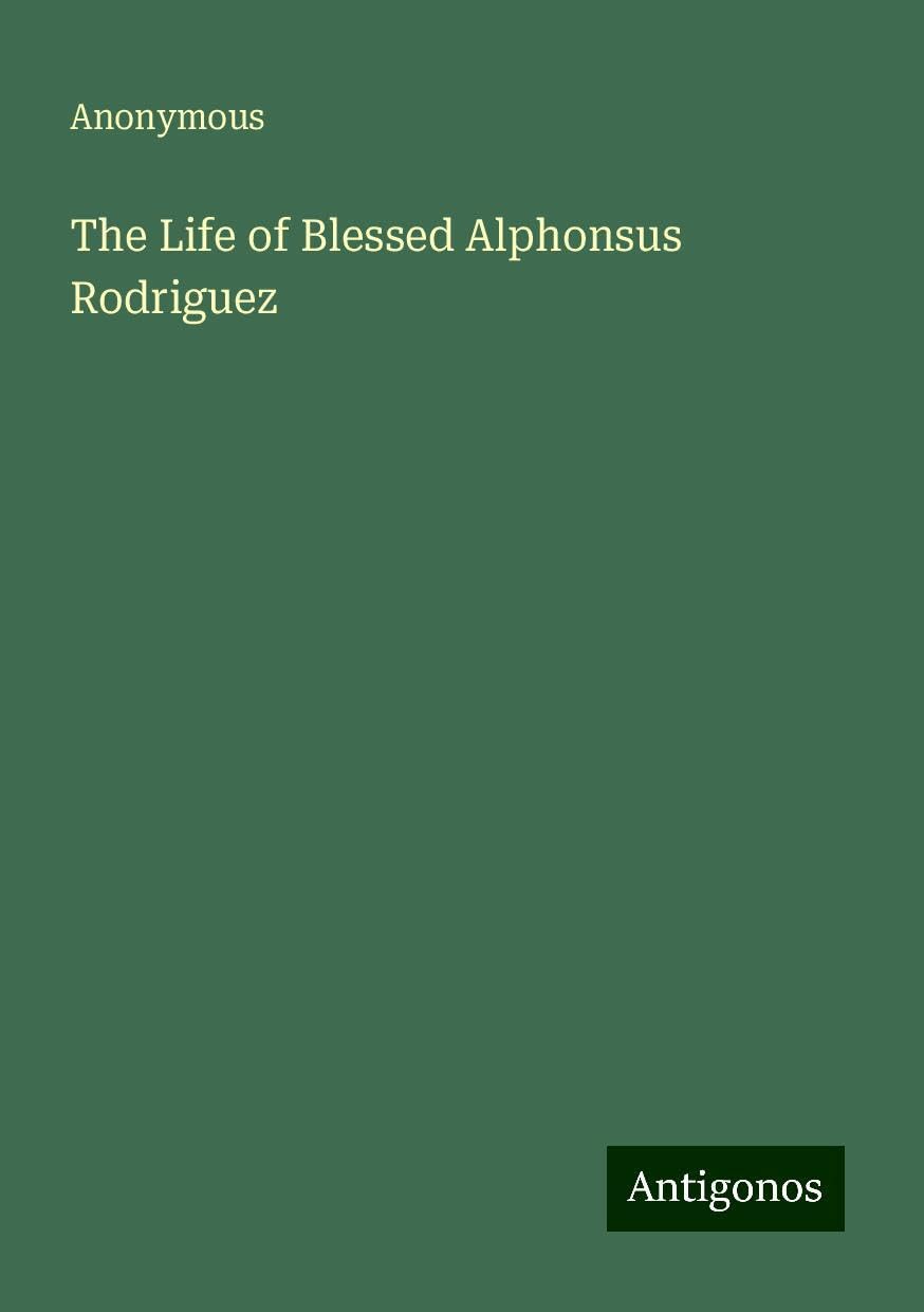 The Life of Blessed Alphonsus Rodriguez