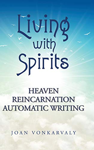 Living with Spirits: Heaven Reincarnation Automatic Writing