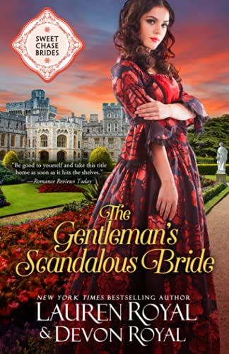 The Gentleman's Scandalous Bride (Sweet Chase Brides, Band 7)