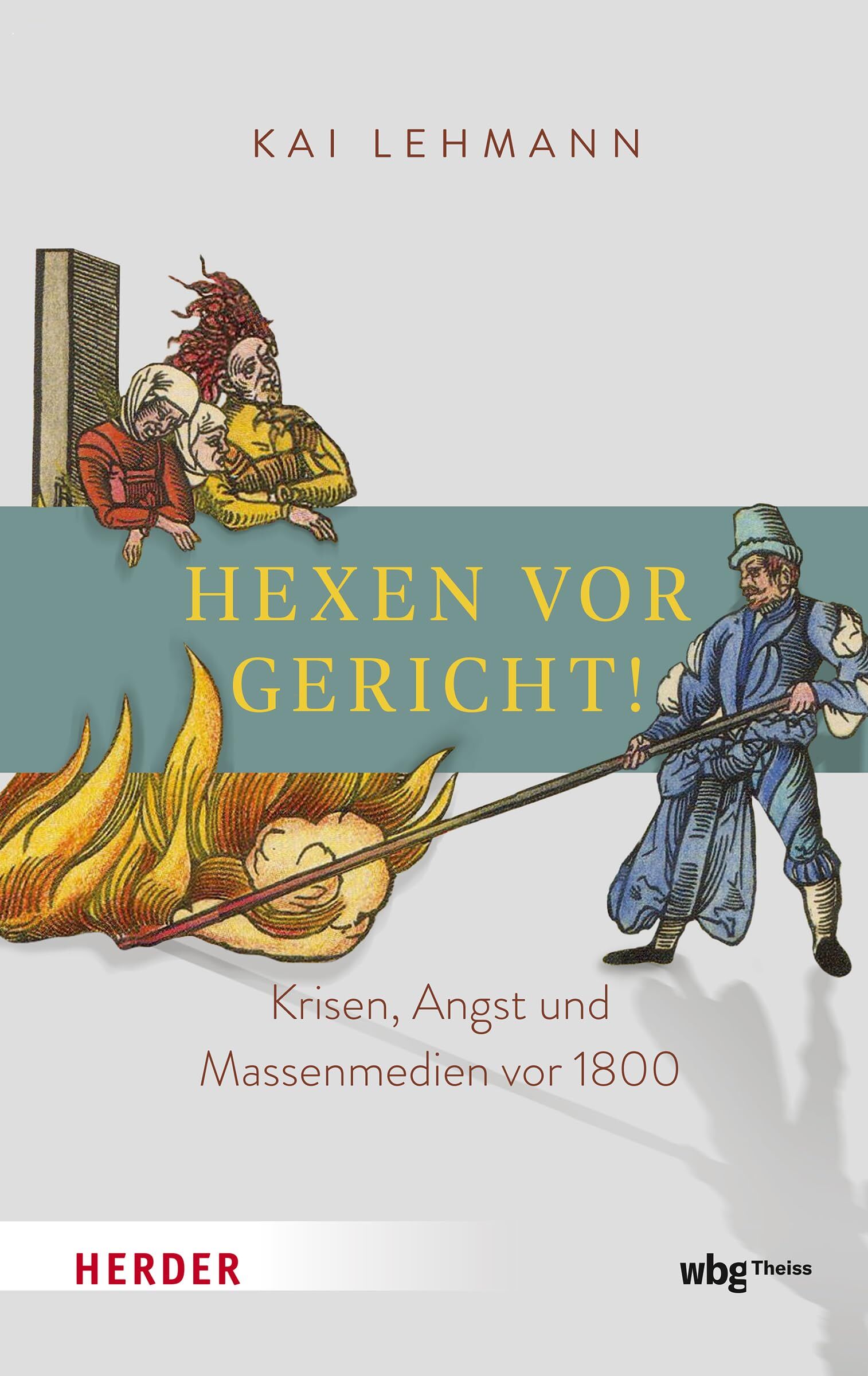 Lehmann, Kai: Hexen vor Gericht!