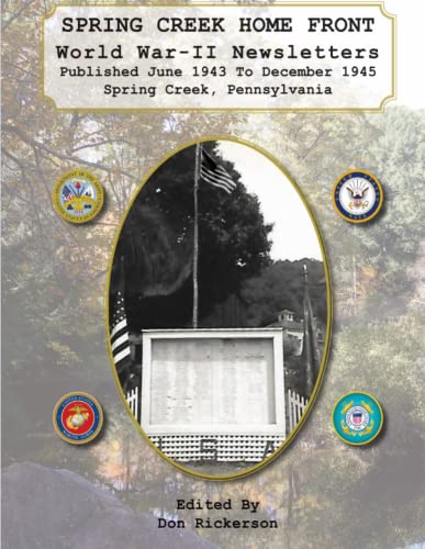 Spring Creek Home Front Newsletter June 1943 to December 1945