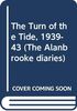 The Turn of the Tide, 1939-43 (The Alanbrooke diaries)