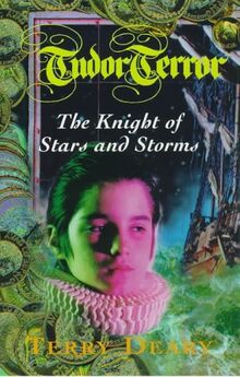 Tudor Terror: The Knight Of Stars And Storms