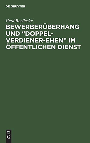 Bewerberüberhang und “Doppel-Verdiener-Ehen” im öffentlichen Dienst: Eine verfassungsrechtliche Anfrage