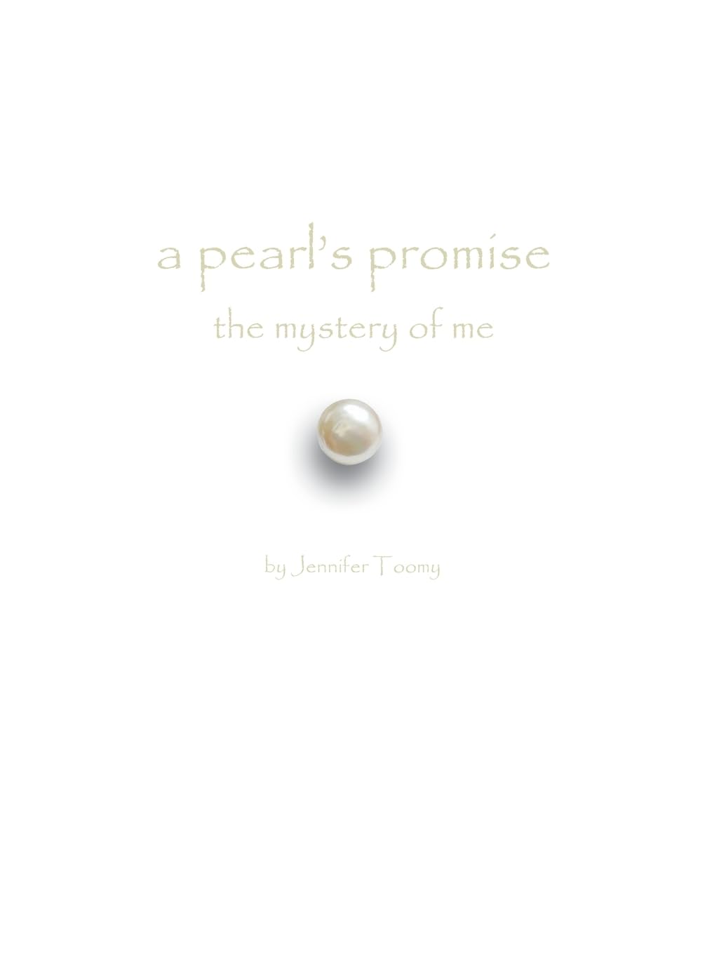 a pearl's promise: the mystery of me