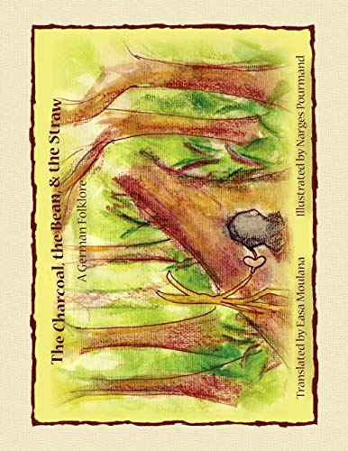 The Charcoal, the Bean, & the Straw: A German Folklore