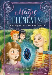 Magic Elements 3: Im Bann des dunklen Kristalls