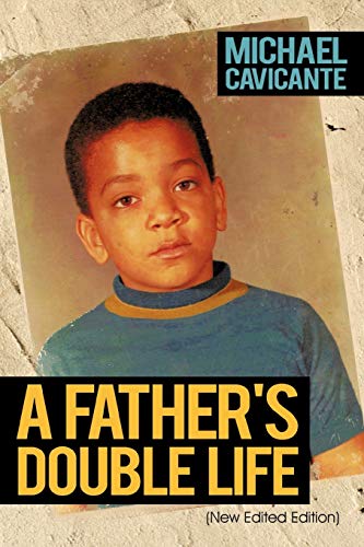 A Father's Double Life: (New Edited Edition)