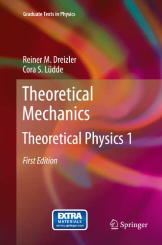 Theoretical Mechanics: Theoretical Physics 1 (Graduate Texts in Physics)