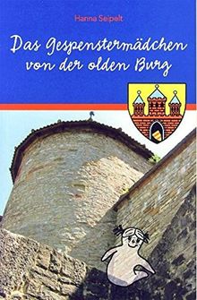 Das Gespenstermädchen von der olden Burg von Seipelt, Hanna | Buch | Zustand sehr gut