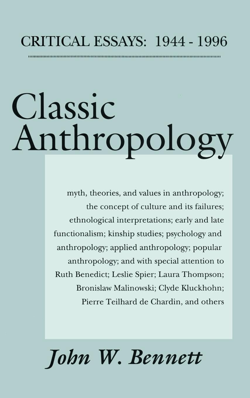 Classic Anthropology: Critical Essays, 1944-96 (New Perspectives on the Past)