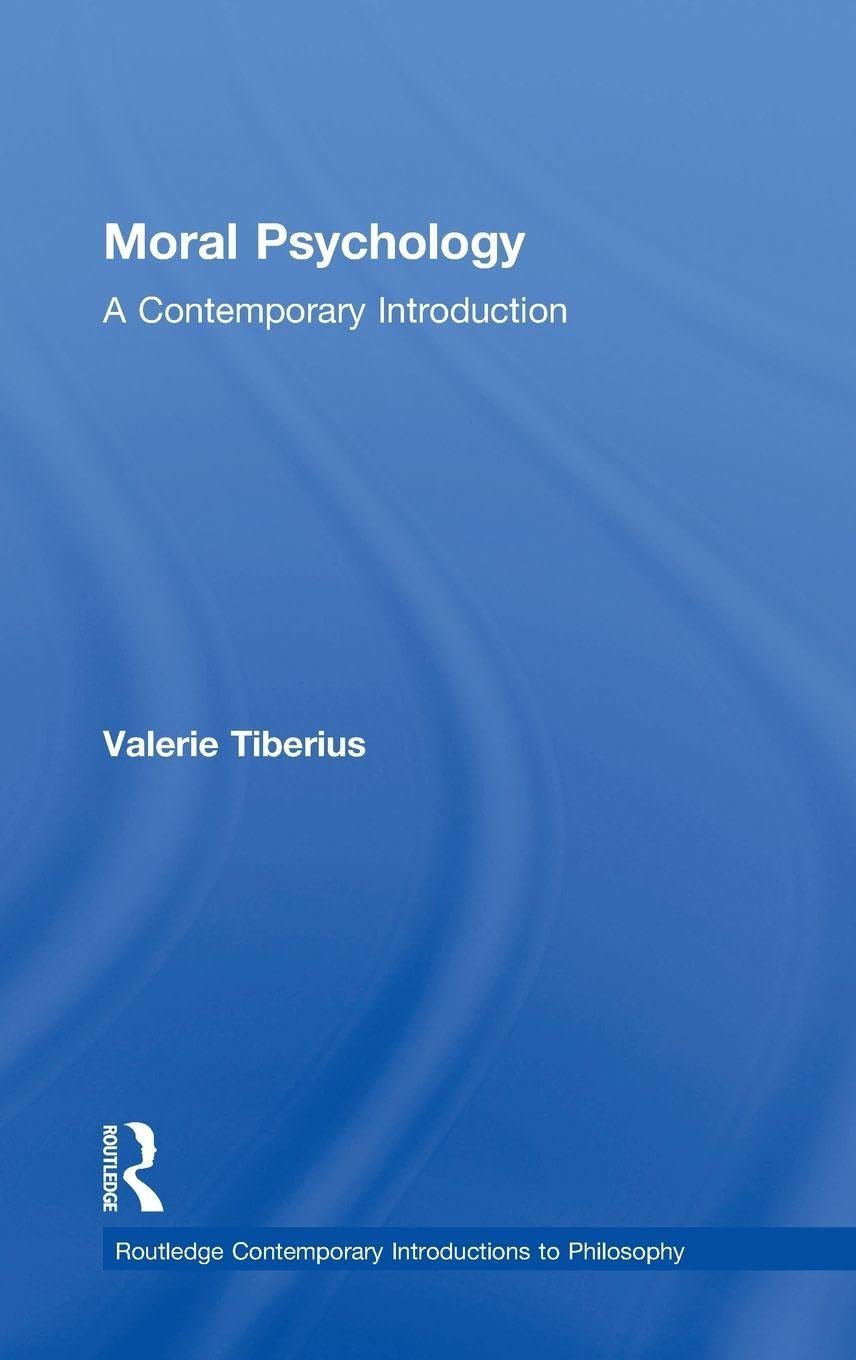 Moral Psychology: A Contemporary Introduction (Routledge Contemporary Introductions to Philosophy)
