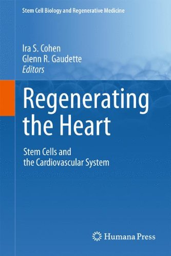 Regenerating the Heart: Stem Cells and the Cardiovascular System (Stem Cell Biology and Regenerative Medicine)