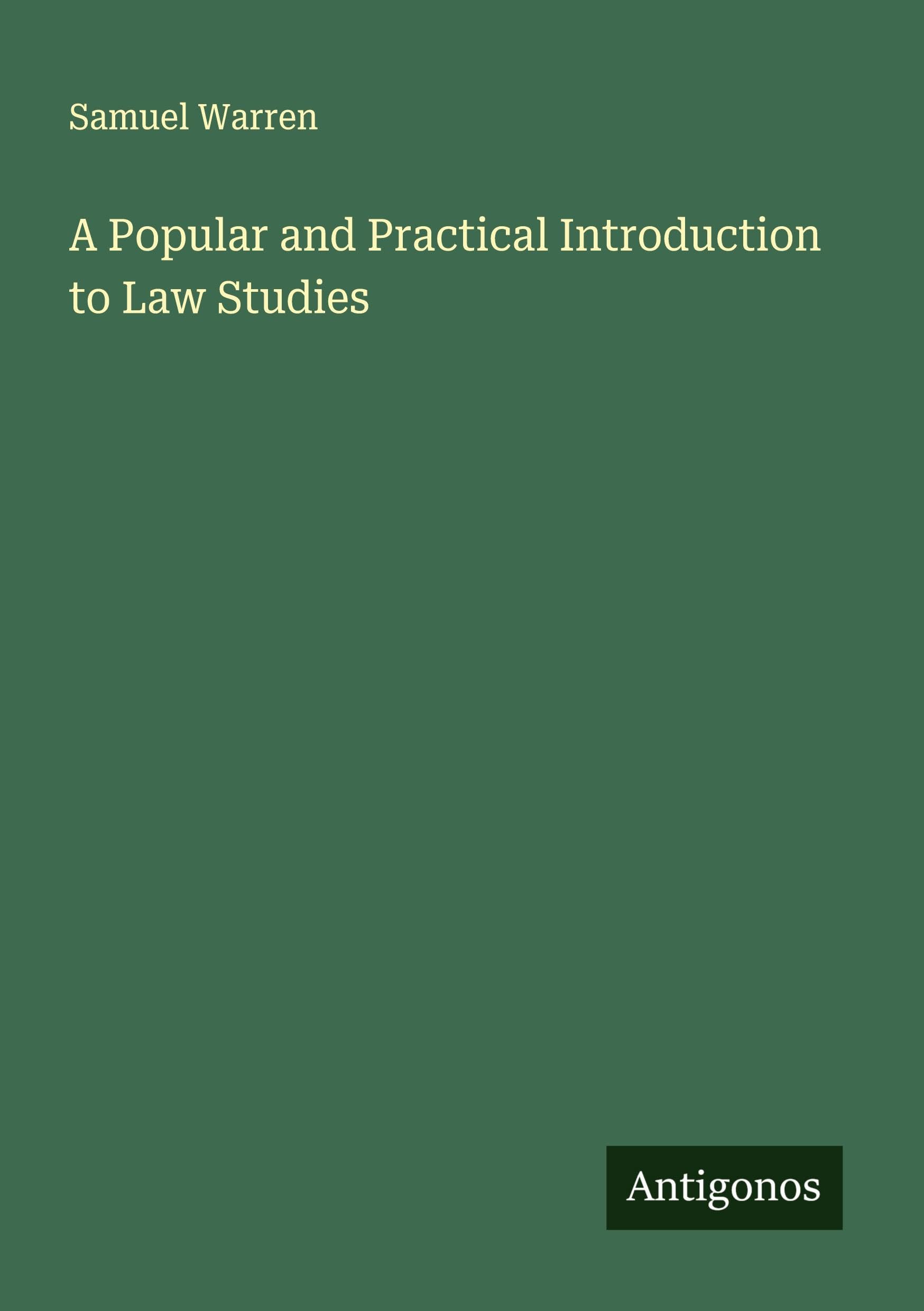A Popular and Practical Introduction to Law Studies