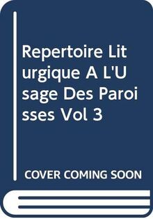 Repertoire Liturgique A L'Usage Des Paroisses Vol 3 (FR Import)