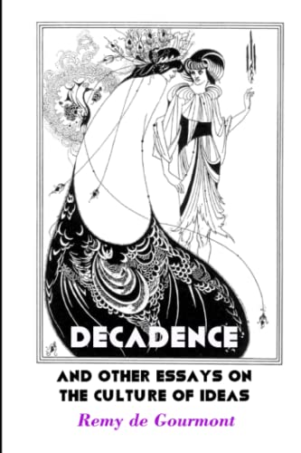 Decadence and Other Essays On the Culture of Ideas (European Writers)