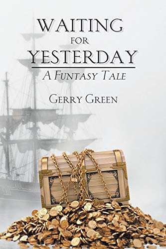 Waiting for Yesterday: A Funtasy Tale