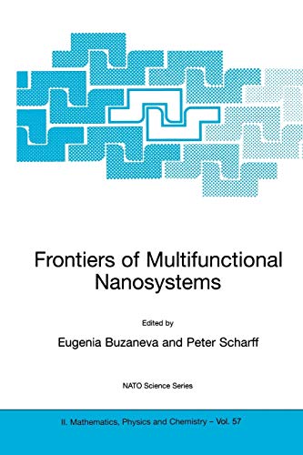 Frontiers of Multifunctional Nanosystems (Nato Science Series Ii: (Closed)) (NATO Science Series II: Mathematics, Physics and Chemistry, 57, Band 57)