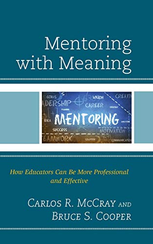 Mentoring with Meaning: How Educators Can Be More Professional and Effective